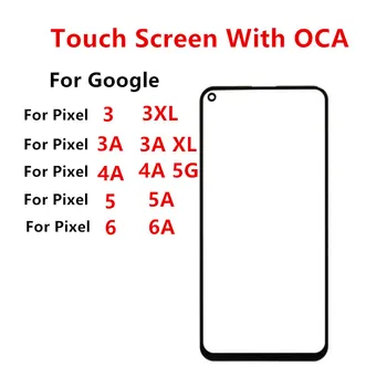 Ecran exterior Pentru Google Pixel 6A 6 5 5A 4A 5G 3 3A XL Fata Panou Tactil LCD Display Sticla Capac Obiectiv de Reparare a Înlocui Piese + OCA