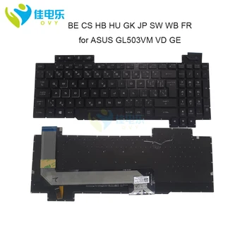 FIE CS HB HU GK JP SW BM TI FR jucătorii notebook Tastatura cu iluminare din spate pentru Asus ROG Strix GL503 GL503VD GL503VM GL503GE GL703GE