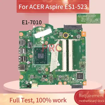 NBGKY1100 Pentru ACER Aspire ES1-523 E1-7010U Notebook Placa de baza LA-D661P DDR3 Laptop placa de baza