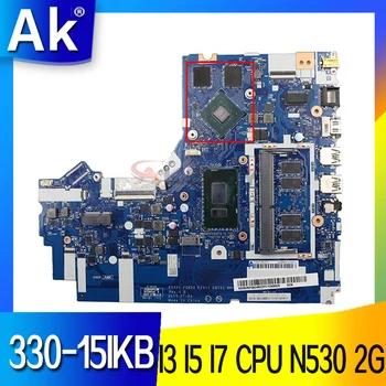 Pentru Lenovo Ideapad 330-15IKB Laptop Placa de baza Placa de baza NM-B453 Placa de baza W/ I3-8130U I5-8250U I7-8550U 4GB RAM N530 2G GPU