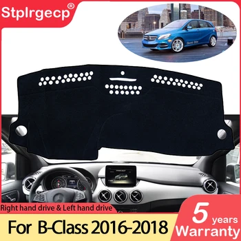 pentru Mercedes-Benz B-Class W246 Anti-Alunecare Mat tabloul de Bord Pad Acoperire Parasolar Dashmat Accesorii B-Klasse B160 B180 B200 2016 2018
