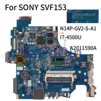Pentru SONY SVF15 SVF153 Core I7-4500U Notebook Placa de baza DAHKDAMB6A0 N14P-GV2-S-A1 A2011590A Laptop Placa de baza DDR3