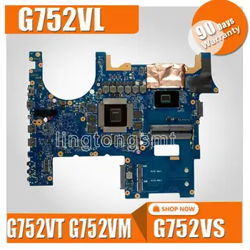 ROG Laptop placa de baza Pentru Asus G752VS G752VM G752VY G752VT G752VL G752V G752 Teste originale Placa de baza