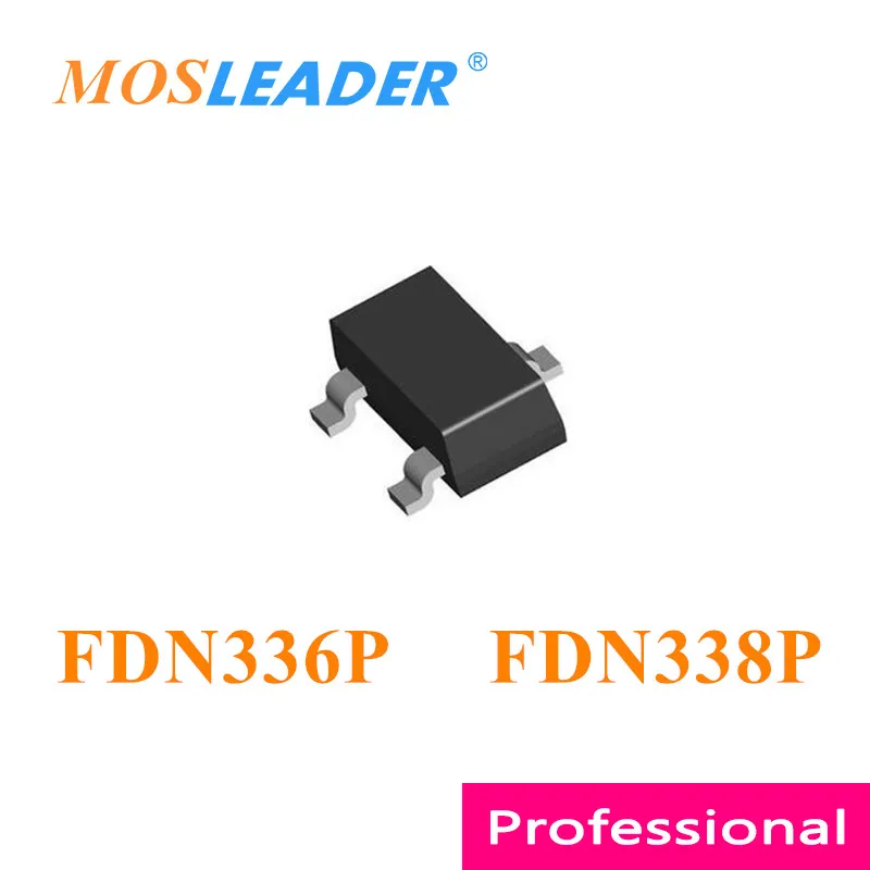 Mosleader FDN336P FDN338P SOT23 3000BUC FDN336 FDN338 FDN336P-NL FDN338P-NL P-Canal 20V Made in China de Înaltă calitate Mosfet 0